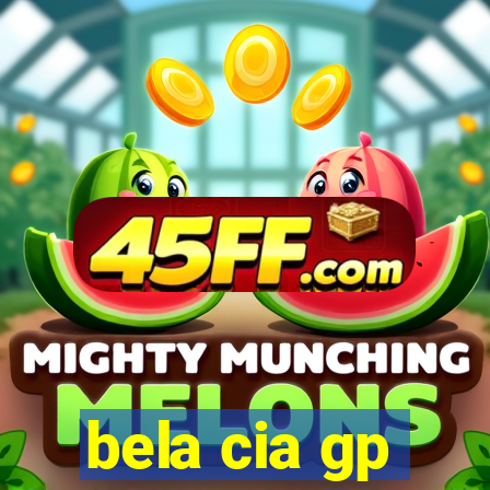 bela cia gp